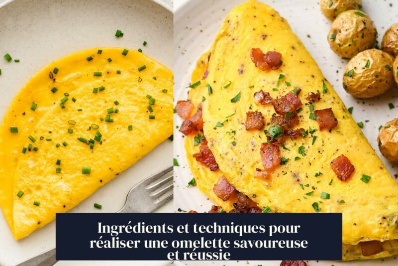 Ingrédients et techniques pour réaliser une omelette savoureuse et réussie