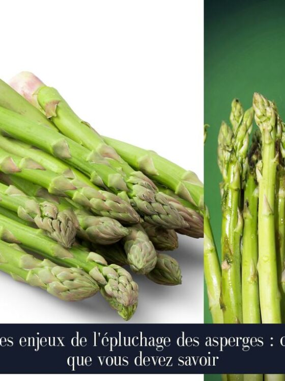 Les enjeux de l'épluchage des asperges : ce que vous devez savoir