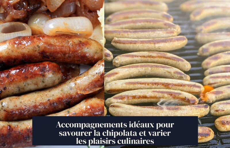 Accompagnements idéaux pour savourer la chipolata et varier les plaisirs culinaires