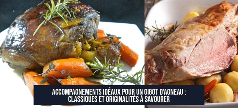 Accompagnements idéaux pour un gigot d'agneau : classiques et originalités à savourer
