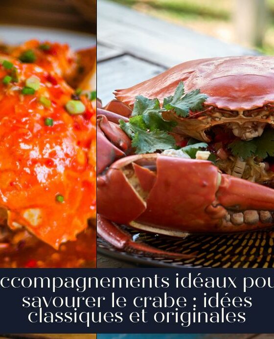 Accompagnements idéaux pour savourer le crabe : idées classiques et originales