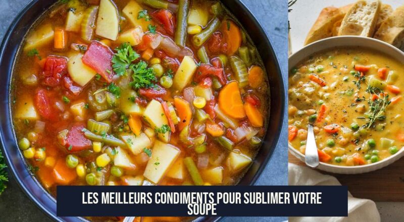 Les meilleurs condiments pour sublimer votre soupe