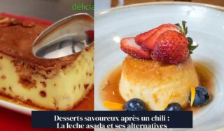 Desserts savoureux après un chili : La leche asada et ses alternatives