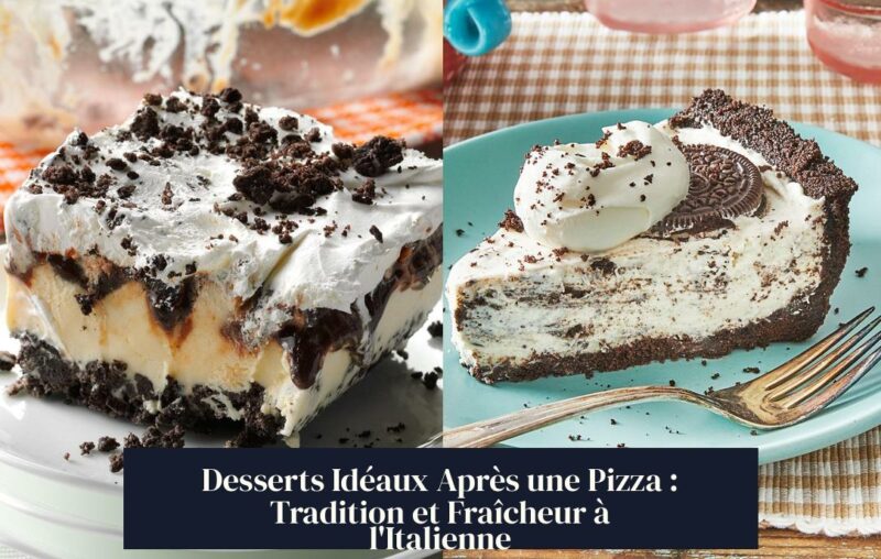Desserts Idéaux Après une Pizza : Tradition et Fraîcheur à l'Italienne