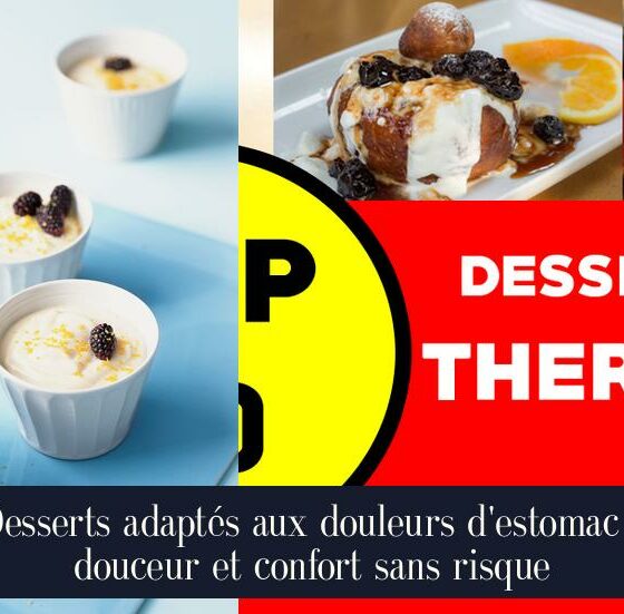Desserts adaptés aux douleurs d'estomac : douceur et confort sans risque
