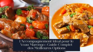 L'Accompagnement Idéal pour le Veau Marengo : Guide Complet des Meilleures Options