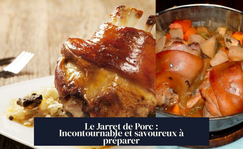 Le Jarret de Porc : Incontournable et savoureux à préparer