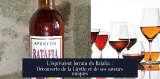 L'équivalent lorrain du Ratafia : Découverte de la Lirette et de ses saveurs uniques