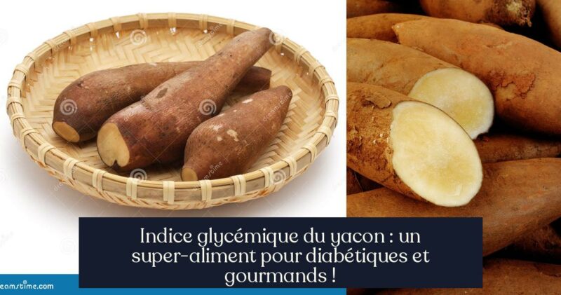 Indice glycémique du yacon : un super-aliment pour diabétiques et gourmands !