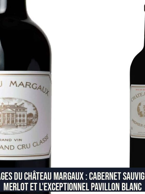 Cépages du Château Margaux : Cabernet Sauvignon, Merlot et l'exceptionnel Pavillon Blanc