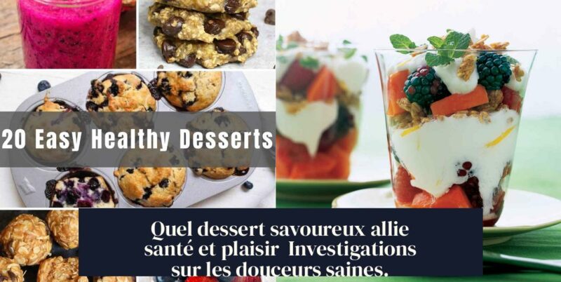 Quel dessert savoureux allie santé et plaisir Investigations sur les douceurs saines.