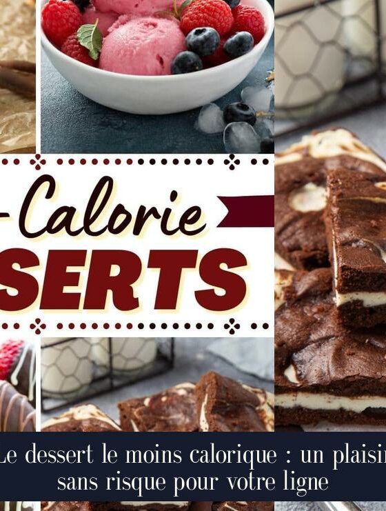 Le dessert le moins calorique : un plaisir sans risque pour votre ligne