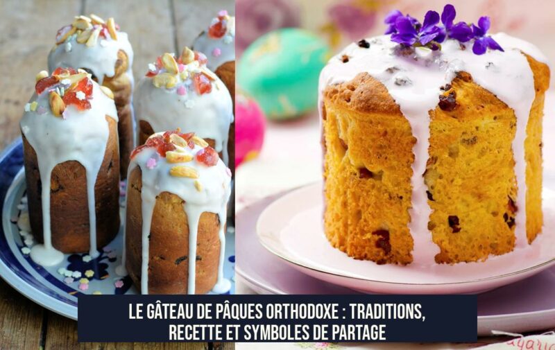 Le gâteau de Pâques orthodoxe : traditions, recette et symboles de partage