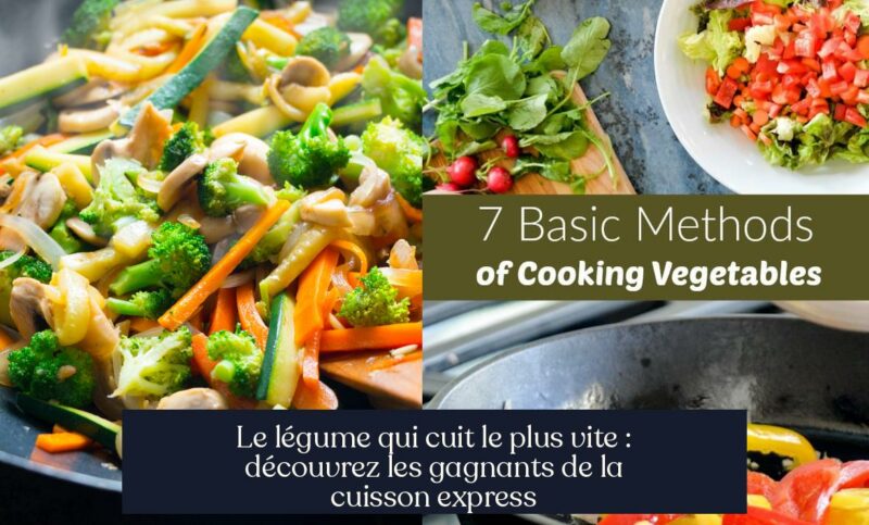 Le légume qui cuit le plus vite : découvrez les gagnants de la cuisson express
