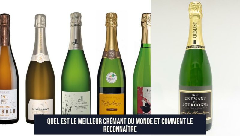 Quel est le meilleur Crémant du monde et comment le reconnaître