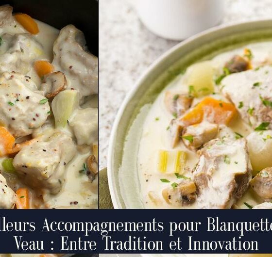 Meilleurs Accompagnements pour Blanquette de Veau : Entre Tradition et Innovation