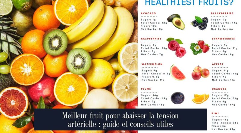 Meilleur fruit pour abaisser la tension artérielle : guide et conseils utiles