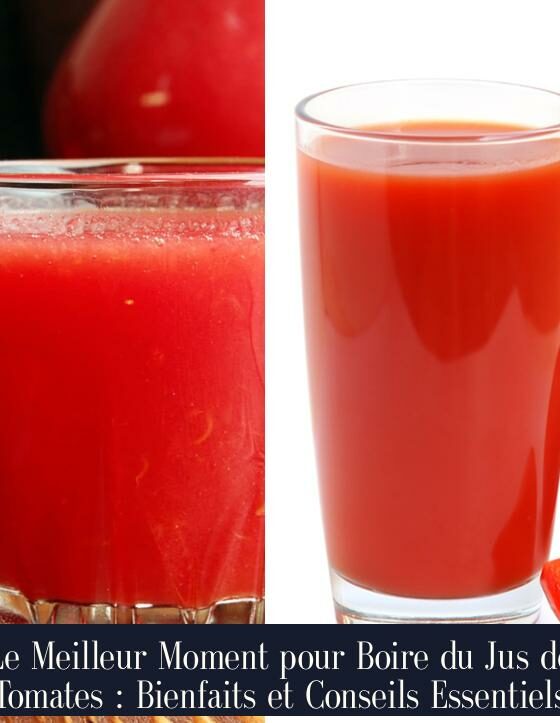 Le Meilleur Moment pour Boire du Jus de Tomates : Bienfaits et Conseils Essentiels