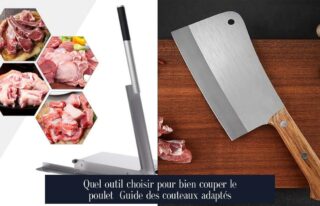 Quel outil choisir pour bien couper le poulet Guide des couteaux adaptés