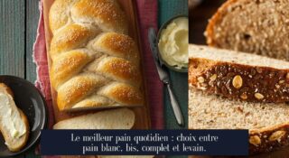 Le meilleur pain quotidien : choix entre pain blanc, bis, complet et levain.