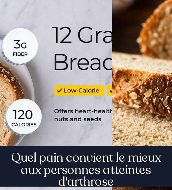 Quel pain convient le mieux aux personnes atteintes d'arthrose