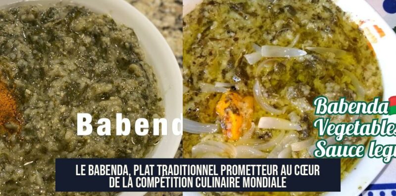 Le babenda, plat traditionnel prometteur au cœur de la compétition culinaire mondiale