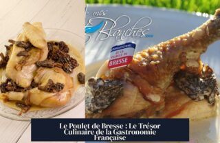 Le Poulet de Bresse : Le Trésor Culinaire de la Gastronomie Française