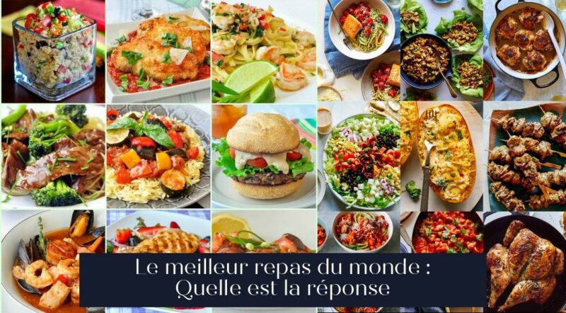 Le meilleur repas du monde : Quelle est la réponse