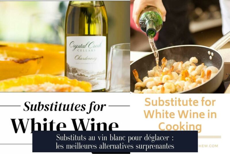 Substituts au vin blanc pour déglacer : les meilleures alternatives surprenantes