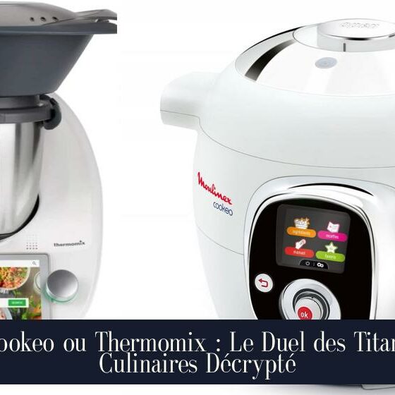 Cookeo ou Thermomix : Le Duel des Titans Culinaires Décrypté