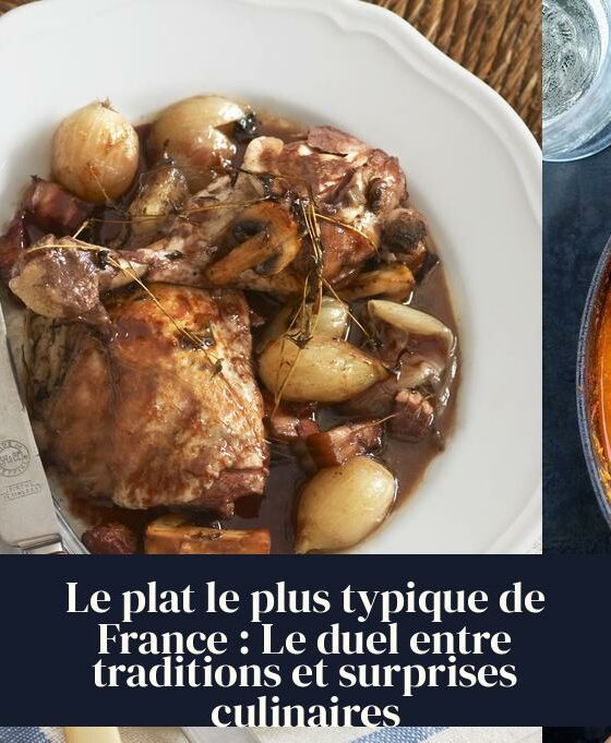 Le plat le plus typique de France : Le duel entre traditions et surprises culinaires