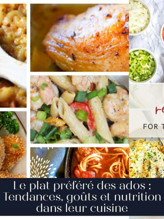 Le plat préféré des ados : Tendances, goûts et nutrition dans leur cuisine