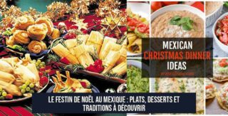 Le Festin de Noël au Mexique : Plats, Desserts et Traditions à Découvrir