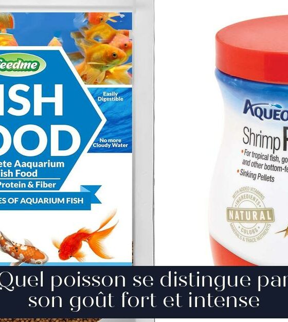 Quel poisson se distingue par son goût fort et intense