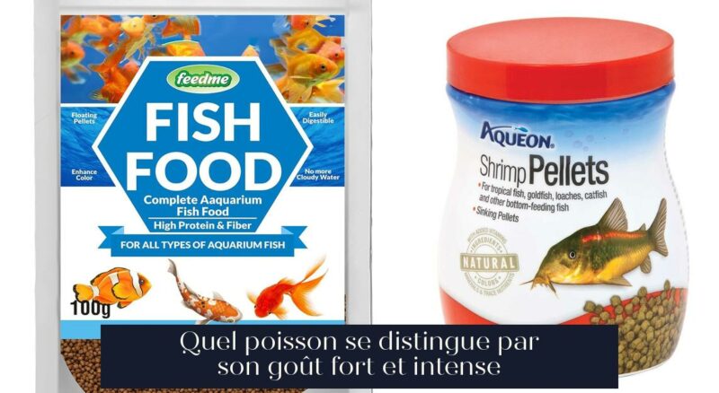 Quel poisson se distingue par son goût fort et intense