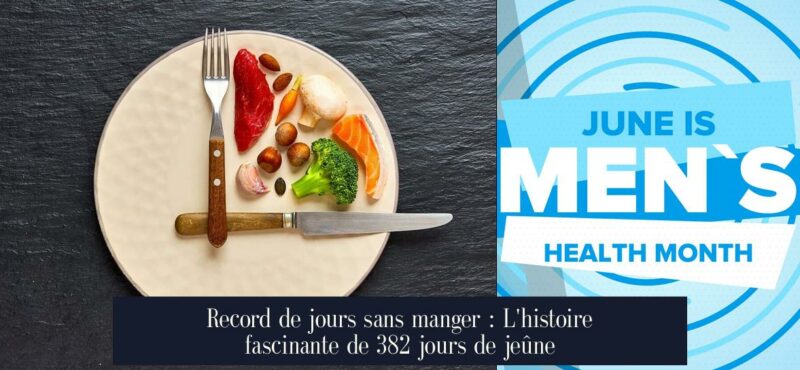 Record de jours sans manger : L'histoire fascinante de 382 jours de jeûne