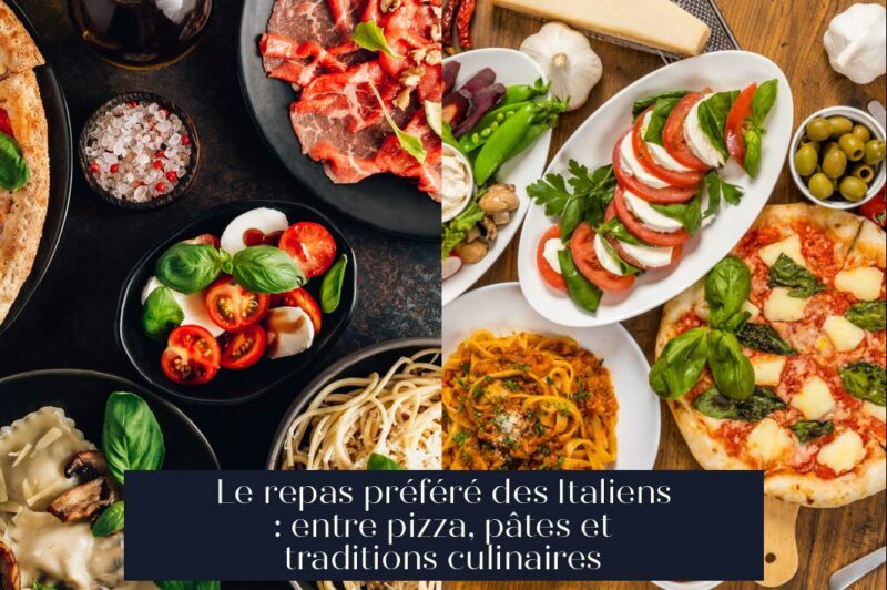 Le repas préféré des Italiens : entre pizza, pâtes et traditions culinaires