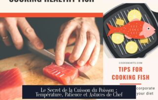 Le Secret de la Cuisson du Poisson : Température, Patience et Astuces de Chef