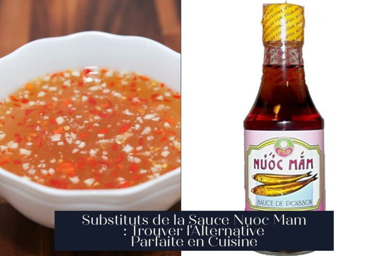 Substituts de la Sauce Nuoc Mam : Trouver l'Alternative Parfaite en Cuisine
