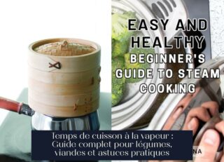 Temps de cuisson à la vapeur : Guide complet pour légumes, viandes et astuces pratiques