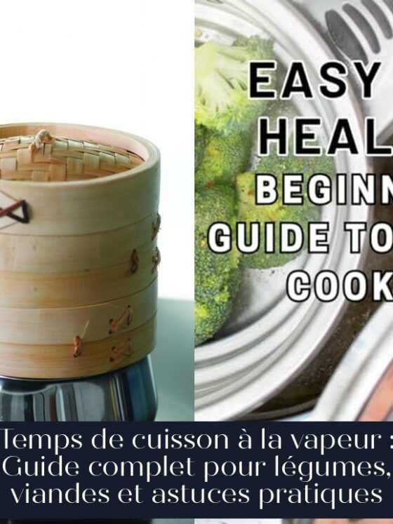Temps de cuisson à la vapeur : Guide complet pour légumes, viandes et astuces pratiques