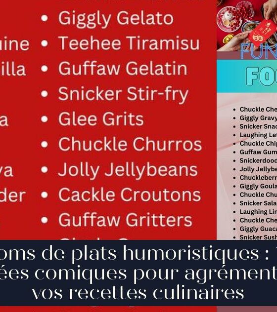 Noms de plats humoristiques : 10 idées comiques pour agrémenter vos recettes culinaires