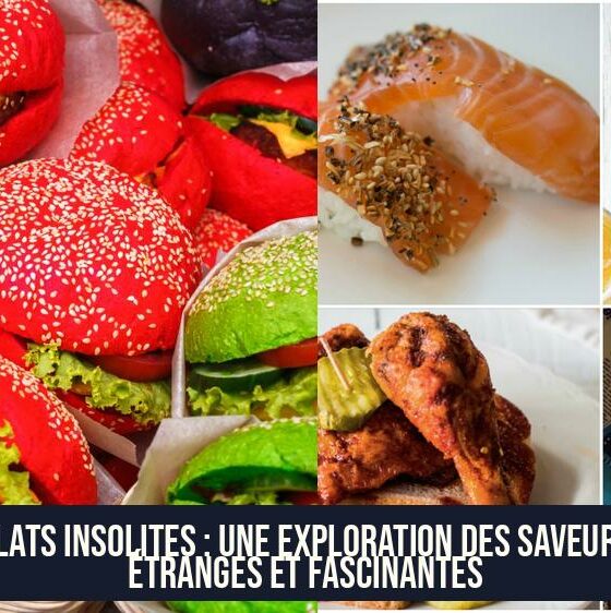 Plats Insolites : Une Exploration des Saveurs Étranges et Fascinantes