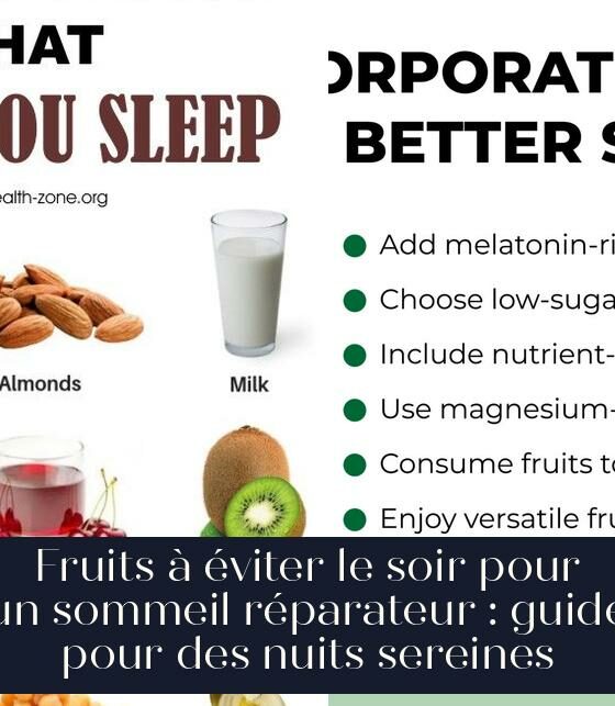 Fruits à éviter le soir pour un sommeil réparateur : guide pour des nuits sereines