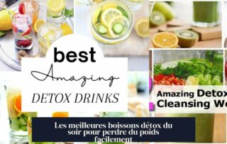 Les meilleures boissons détox du soir pour perdre du poids facilement