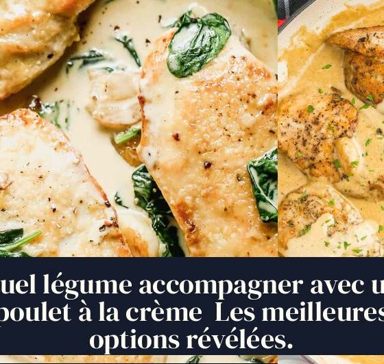Quel légume accompagner avec un poulet à la crème Les meilleures options révélées.