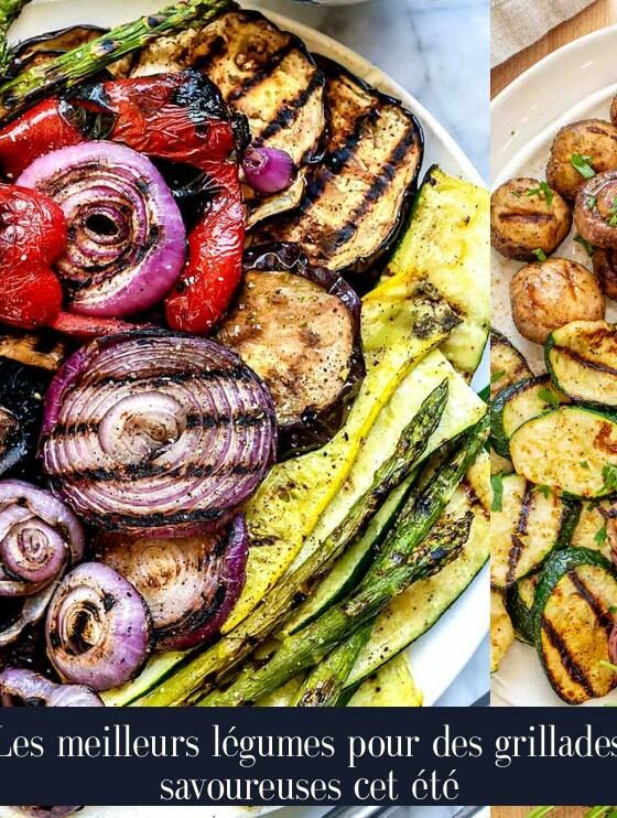 Les meilleurs légumes pour des grillades savoureuses cet été