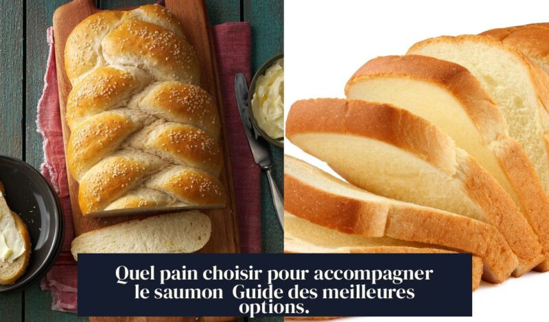 Quel pain choisir pour accompagner le saumon Guide des meilleures options.