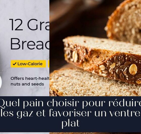 Quel pain choisir pour réduire les gaz et favoriser un ventre plat