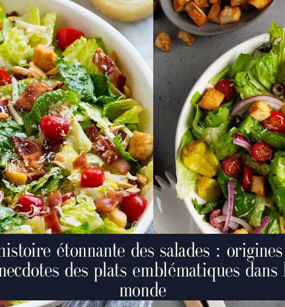 L'histoire étonnante des salades : origines et anecdotes des plats emblématiques dans le monde